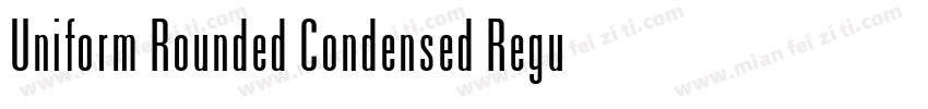 Uniform Rounded Condensed Regular字体转换